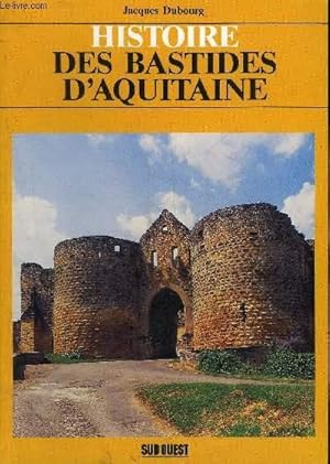 Histoire des bastides d'aquitaine