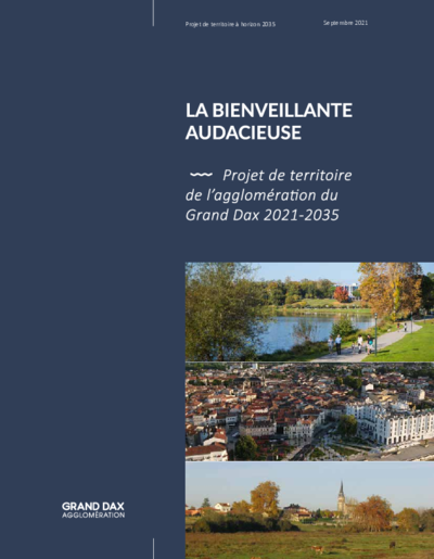 La bienveillante audacieuse : Projet de territoire de l'agglomération du Grand Dax 2021-2035 