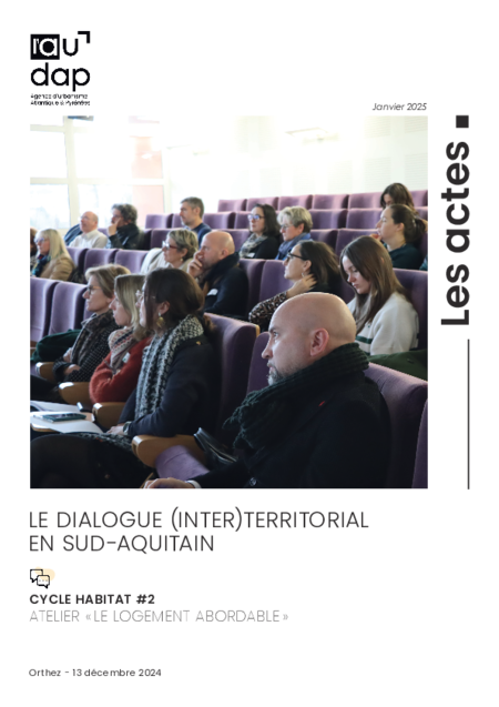 LE DIALOGUE (INTER)TERRITORIAL EN SUD-AQUITAIN - Cycle Habitat #2 : atelier « Le logement abordable »