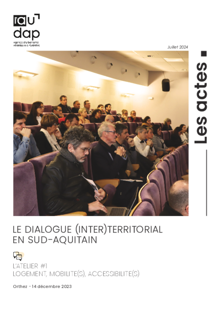 LE DIALOGUE (INTER)TERRITORIAL EN SUD-AQUITAIN - L'atelier #1 : logement, mobilité(s), accessibilité(s) 