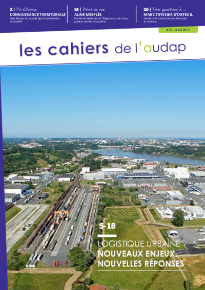 Les Cahiers de l'Audap #12 | Logistique urbain - Nouvelles enjeux, nouvelles réponses 