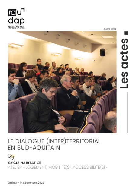 LE DIALOGUE (INTER)TERRITORIAL EN SUD-AQUITAIN - Cycle Habitat #1 : atelier « Logement, mobilité(s), accessibilité(s) » 