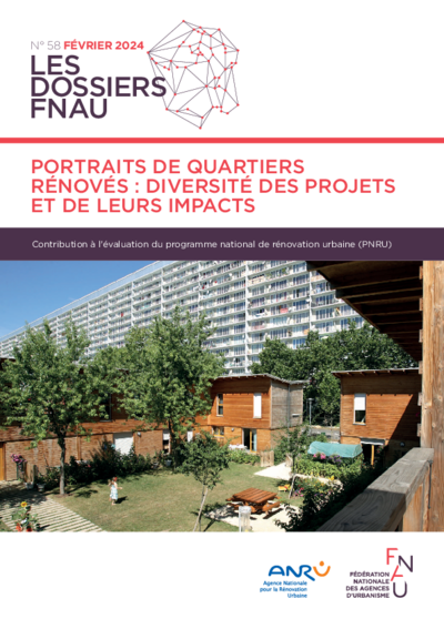 Les dossiers FNAU #58 | Portraits de quartiers rénovés : diversité des projets et de leurs impacts 
